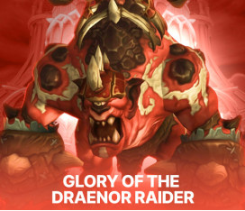 GLORY OF THE DRAENOR RAIDER