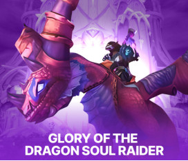 TWW Glory of the Dragon Soul Raider