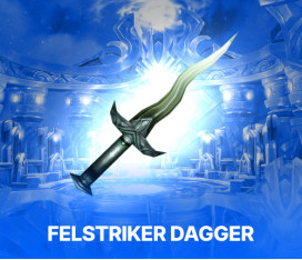 Felstriker Dagger WoW Classic Fresh