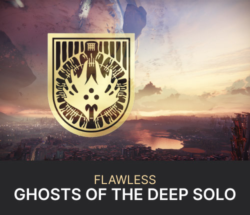 Ghosts of the Deep Solo Flawless Boost