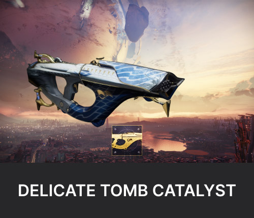 Delicate Tomb Catalyst