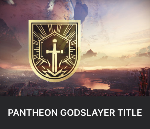 Pantheon Godslayer Title